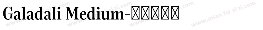Galadali Medium字体转换